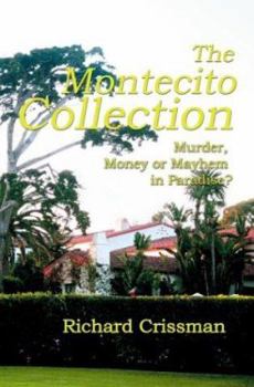 Paperback The Montecito Collection: Murder, Money or Mayhem in Paradise? Book