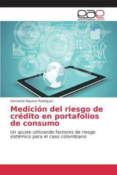 Paperback Medición del riesgo de crédito en portafolios de consumo [Spanish] Book