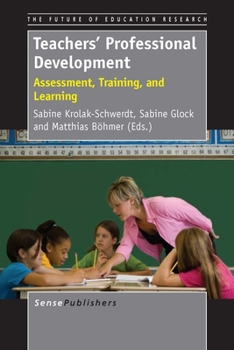 Paperback Teachers' Professional Development: Assessment, Training, and Learning Book
