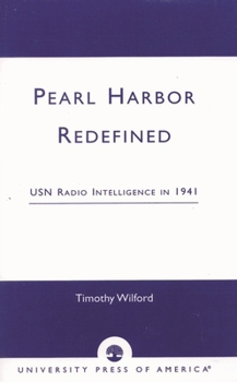 Paperback Pearl Harbor Redefined: USN Radio Intelligence in 1941 Book