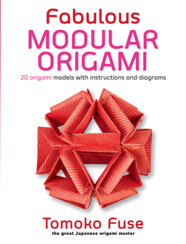 Paperback Fabulous Modular Origami: 20 Origami Models with Instructions and Diagrams Book