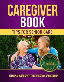 Paperback Caregiver Book: Tips for Senior Care Book