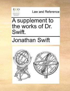 Paperback A Supplement to the Works of Dr. Swift. Book