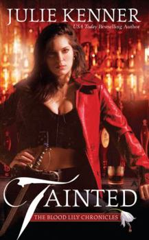 Tainted (The Blood Lily Chronicles, Book 1) - Book #1 of the Blood Lily/Redemption Chronicles
