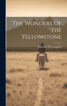 Hardcover The Wonders Of The Yellowstone Book