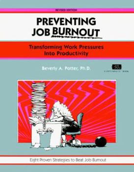 Paperback Preventing Job Burnout, Revised Edition: Transforming Work Pressures Into Productivity Book