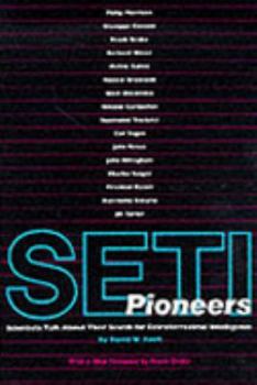 Paperback Seti Pioneers: Scientists Talk about Their Search for Extraterrestrial Intelligence Book