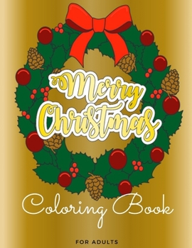 Paperback Merry Christmas Coloring Book: for Adults [Large Print] Book