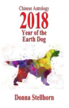 Chinese Astrology: 2018 Year of the Earth Dog