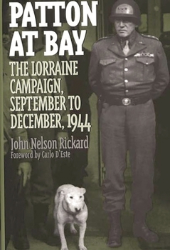Hardcover Patton at Bay: The Lorraine Campaign, September to December, 1944 Book