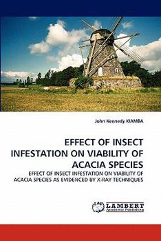 Paperback Effect of Insect Infestation on Viability of Acacia Species Book