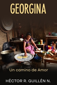 Paperback Georgina: Un camino de Amor [Spanish] Book