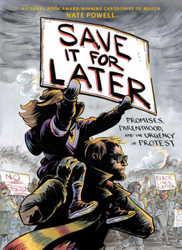 Hardcover Save It for Later: Promises, Protest, and Parenthood Book