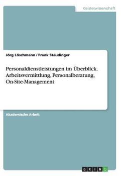 Paperback Personaldienstleistungen im Überblick. Arbeitsvermittlung, Personalberatung, On-Site-Management [German] Book