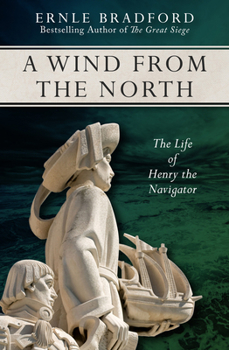Paperback A Wind from the North: The Life of Henry the Navigator Book