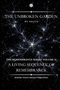 The Unbroken Garden (The Remembrance Series)