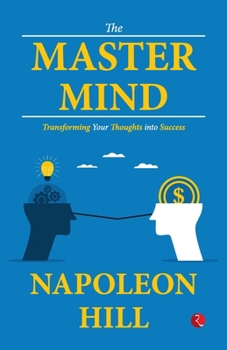 Paperback The Master Mind: Transforming Your Thoughts into Success Book