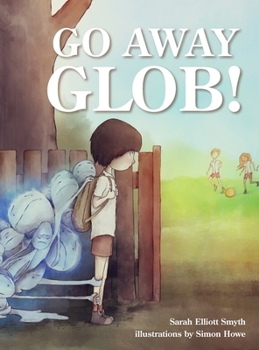 Hardcover Go Away Glob Book