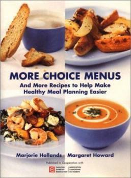 Paperback More Choice Menus: And More Recipes to Help Make Healthy Meal Planning Easier Book