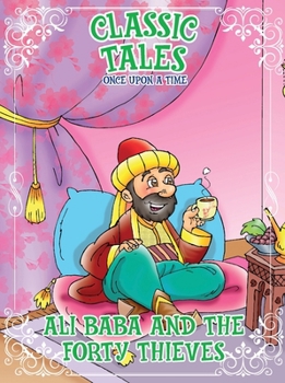 Paperback Classic Tales Once Upon a Time - Ali Baba and The Forty Thieves Book