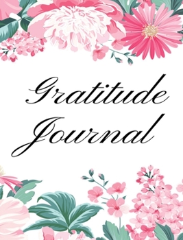 Hardcover Gratitude Journal: Daily Gratitude Journal, Thankful Journal, Positivity Diary, Good Days Start with Gratitude Journal Book