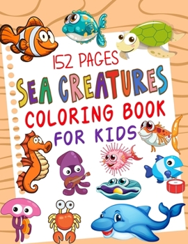 Paperback Sea Creatures Coloring Book For Kids: Features Amazing Ocean Animals Book