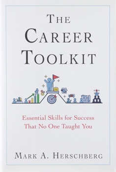 Hardcover The Career Toolkit: Essential Skills for Success That No One Taught You Book