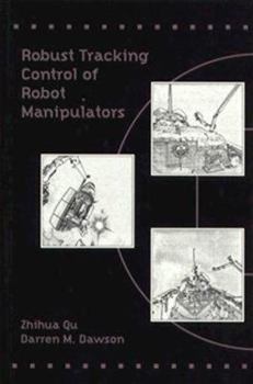 Hardcover Robust Tracking Control of Robot Manipulators Book