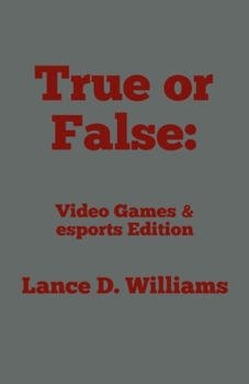 Paperback True or False: Video Games & esports Edition Book
