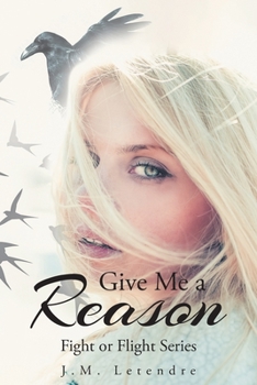 Paperback Give Me a Reason: Fight or Flight Series Book
