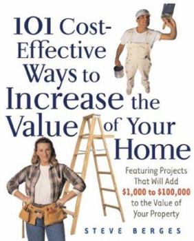 Paperback 101 Cost-Effective Ways to Increase the Value of Your Home Book