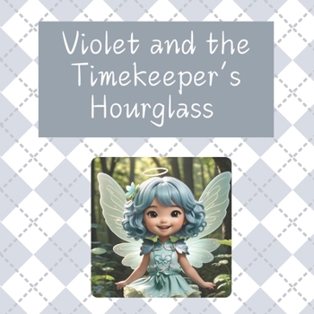 Paperback Violet and the Timekeeper's Hourglass Book