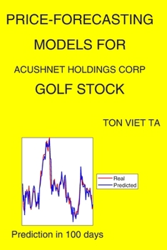 Paperback Price-Forecasting Models for Acushnet Holdings Corp GOLF Stock Book