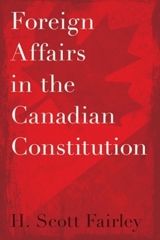 Paperback Foreign Affairs in the Canadian Constitution Book