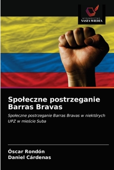 Paperback Spoleczne postrzeganie Barras Bravas [Polish] Book
