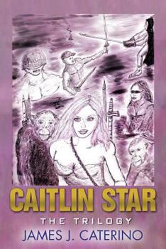 Caitlin Star: The Trilogy - Book  of the Caitlin Star