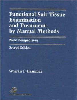 Hardcover Functional Soft-Tissue Examination and Treatment by Manual Methods: New Perspectives, Second Edition Book