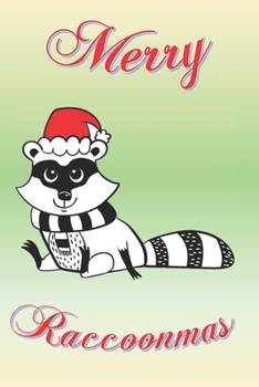 Paperback Merry Raccoonmas: Crazy Christmas Raccoon gift for raccoon fans and lovers. Funny quote on cover. Book