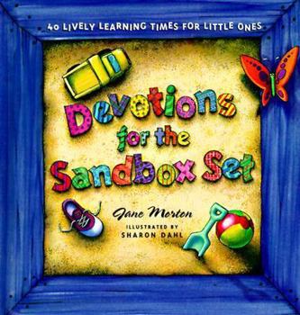 Hardcover Devotions for the Sandbox Set: 40 Lively Learning Times for Little Ones Book