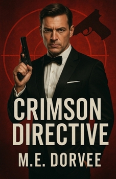 Paperback Crimson Directive: An Inspired MI6 Agent Bond Novel Book