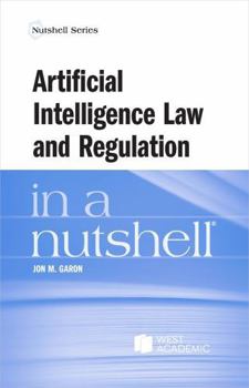 Paperback Artificial Intelligence Law and Regulation in a Nutshell Book