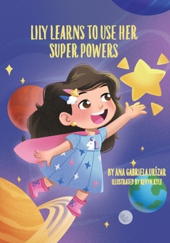 Hardcover Lily Learns To Use Her Super Powers Book