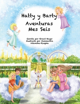 Paperback Las Aventuras de Hatty y Barty Mes Seis [Spanish] Book