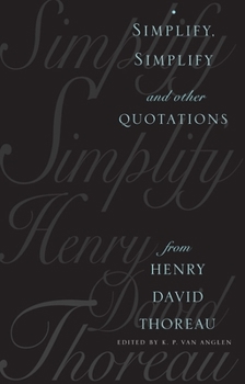 Paperback Simplify, Simplify: And Other Quotations from Henry David Thoreau Book
