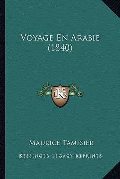 Paperback Voyage En Arabie (1840) [French] Book