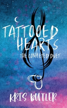 Tattooed Hearts: The Completed Duet - Book  of the Tattooed Hearts Duet