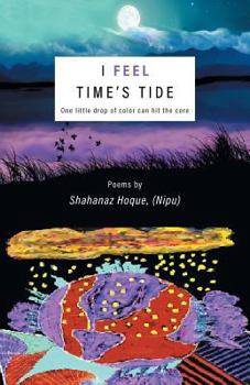 Paperback I Feel Time's Tide: One little drop of color can hit the core Book