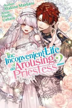 Paperback The Inconvenient Life of an Arousing Priestess Volume 2 Book