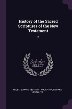 Paperback History of the Sacred Scriptures of the New Testament: 2 Book