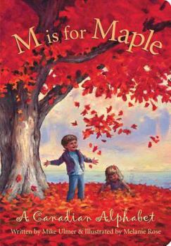 Board book M Is for Maple: A Canadian Alphabet Book